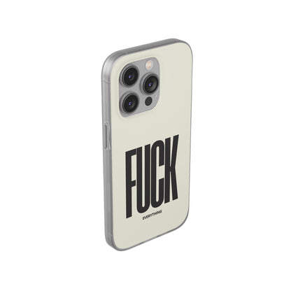 "FUCK everything" High Quality Phone Case