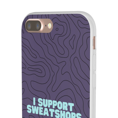 "I support sweatshops" High Quality Phone Case