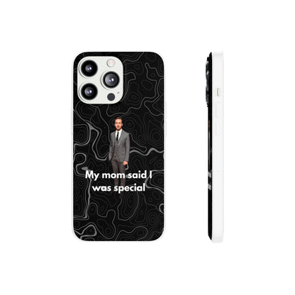 "My mom said I was special" High Quality Phone Case