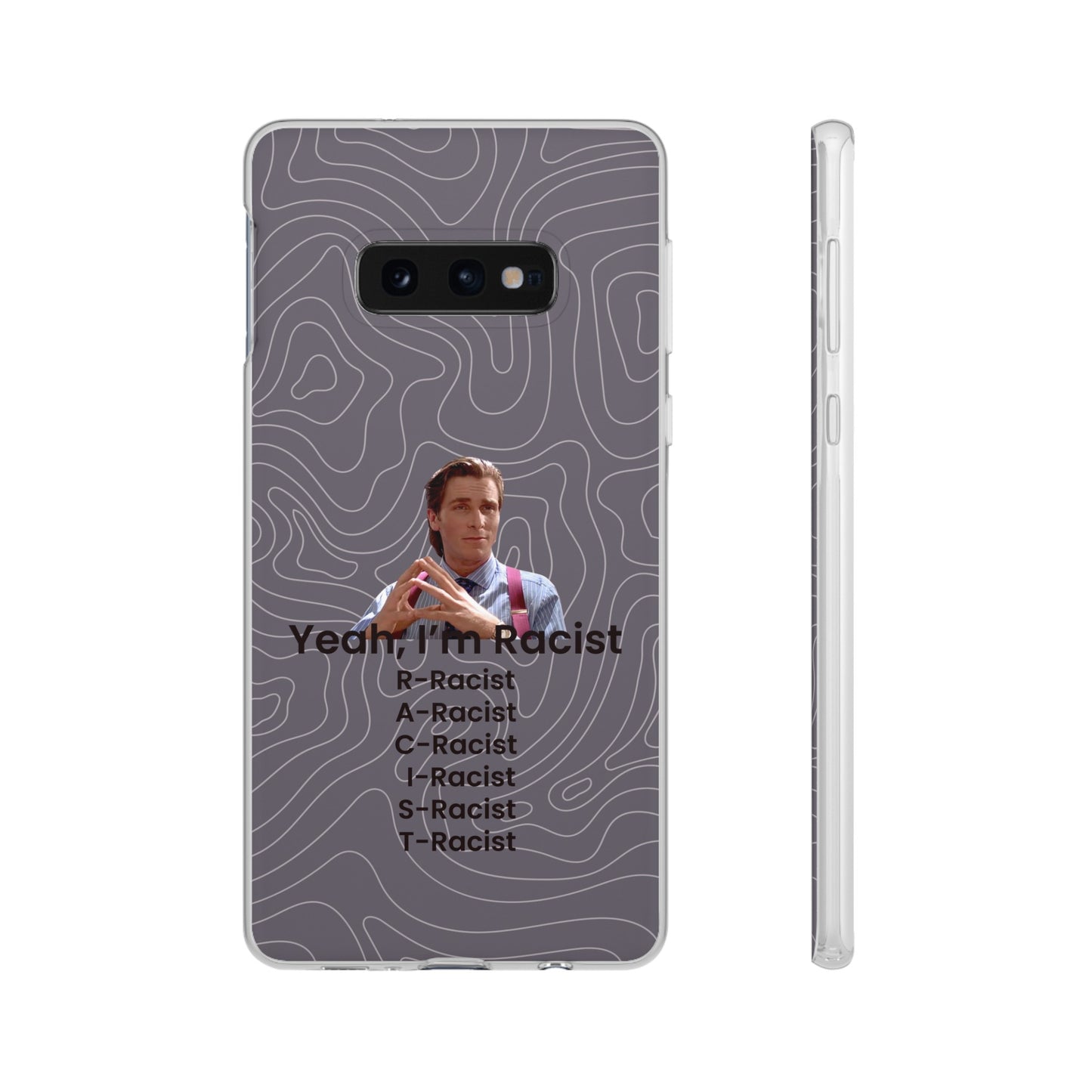 "Yeah, I'm Racist V2" High Quality Phone Case