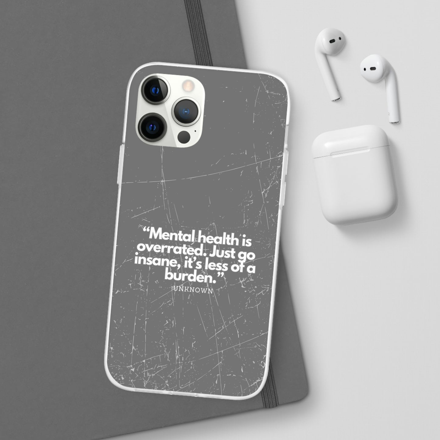 "Mental health is overrated" High Quality Phone Case