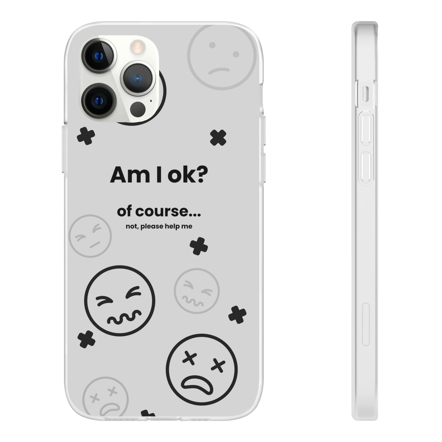 "Am I ok?" High Quality Phone Case