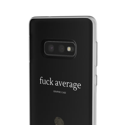 "fuck average" High Quality Phone Case