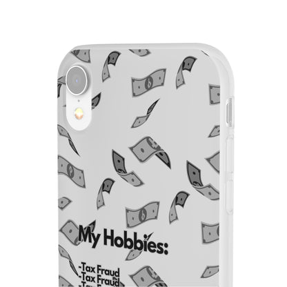 "My hobbies: -Tax Fraud Grey Version" High Quality Phone Case