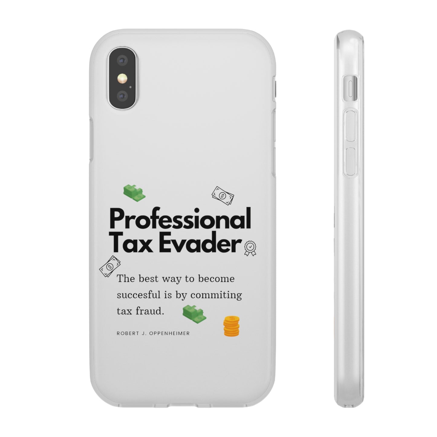 "Professional Tax Evader" High Quality Phone Case