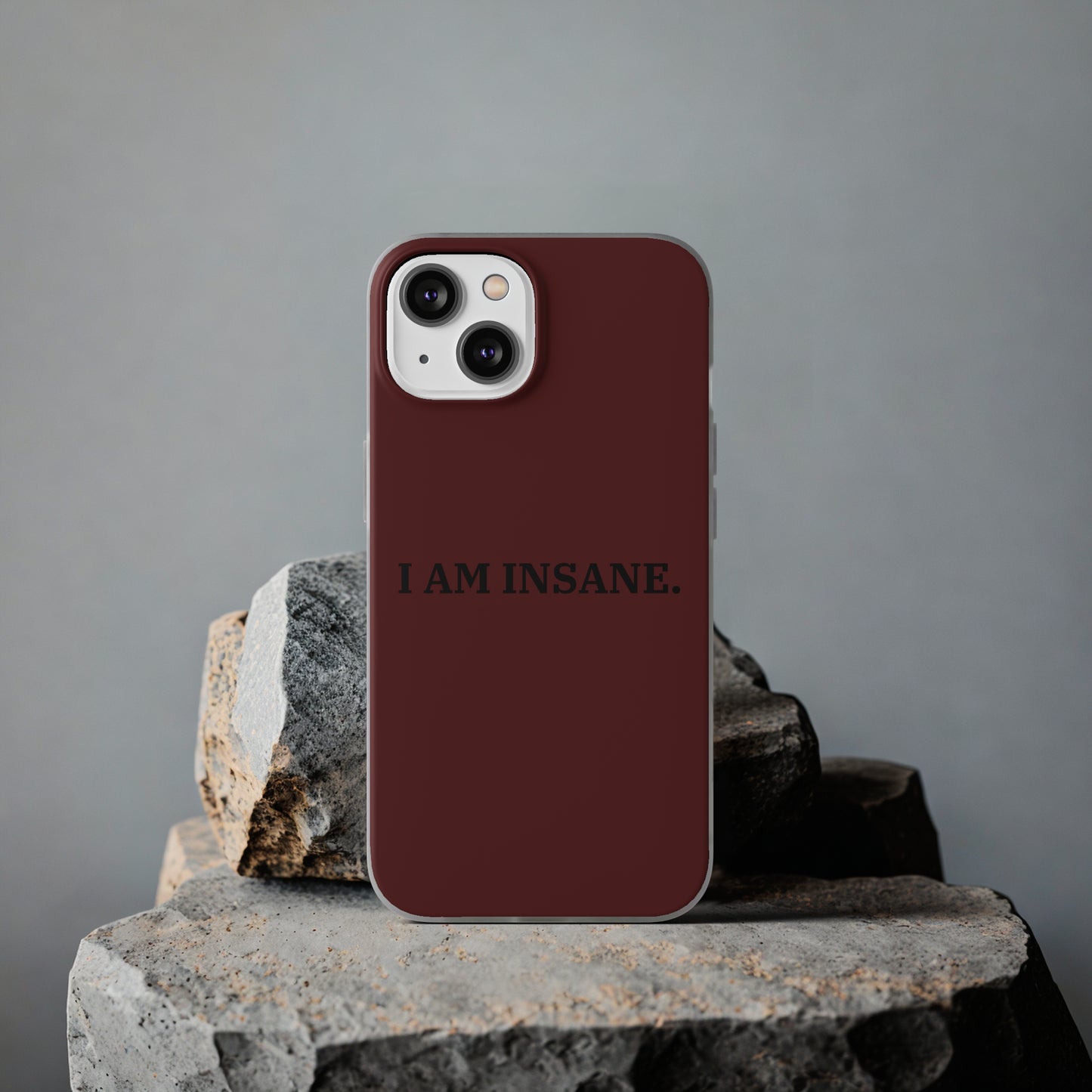 "I am Insane" High Quality Phone Case