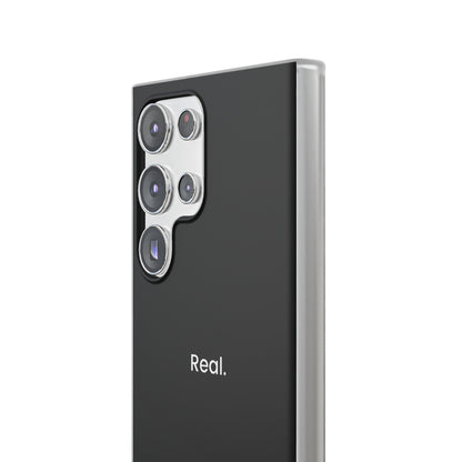 "Real." High Quality Phone Case