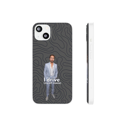 "I drive (myself insane)" High Quality Phone Case