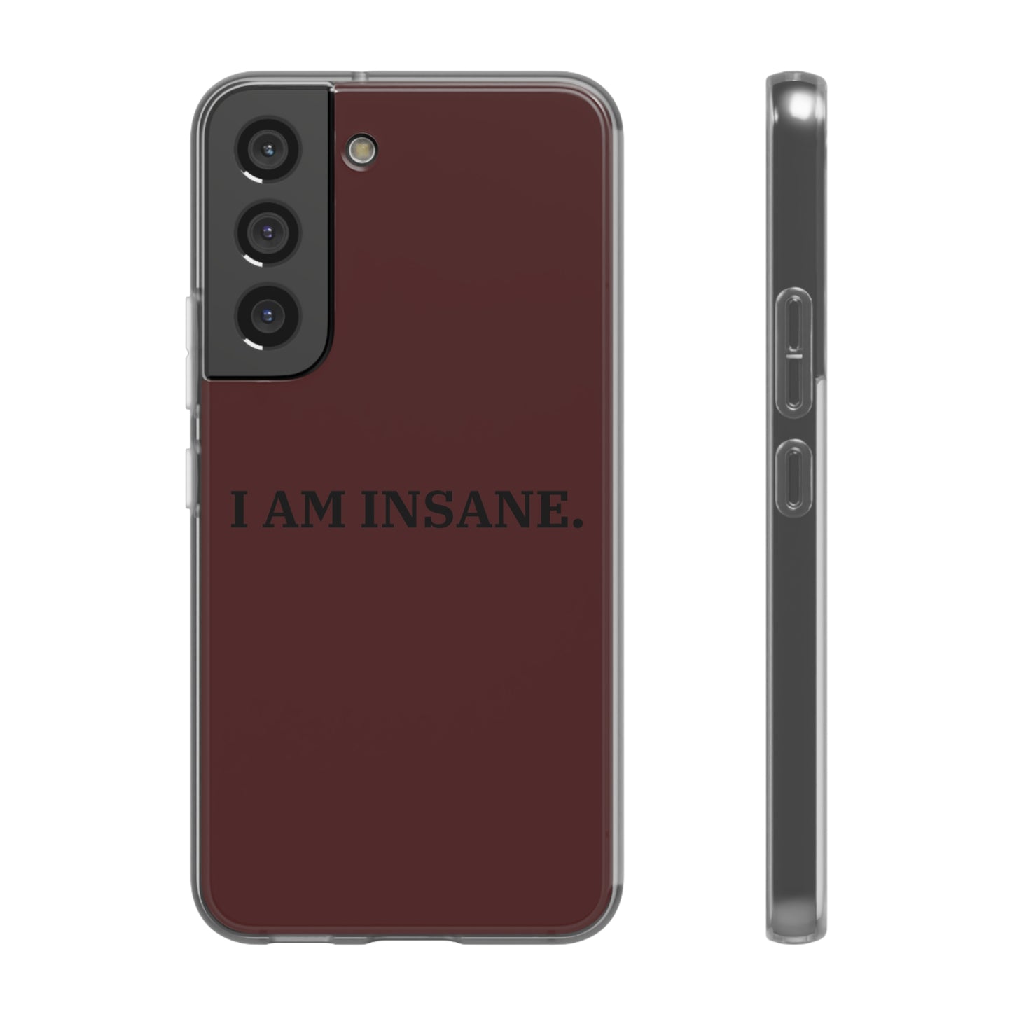 "I am Insane" High Quality Phone Case