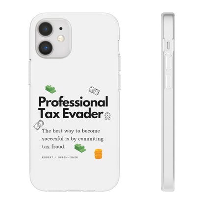 "Professional Tax Evader" High Quality Phone Case