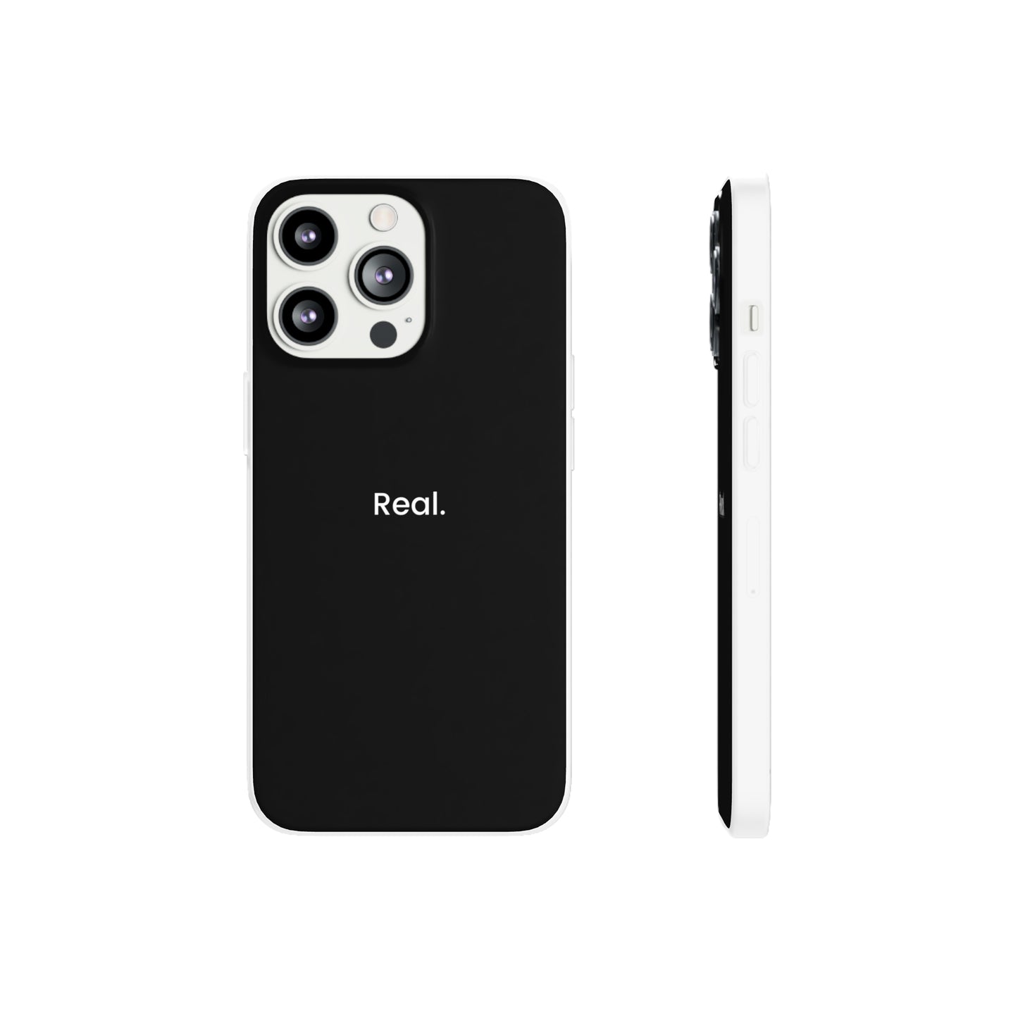 "Real." High Quality Phone Case