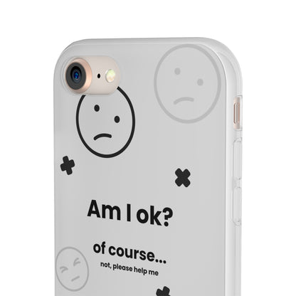 "Am I ok?" High Quality Phone Case