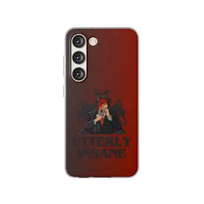 "Utterly Insane" High Quality Phone Case