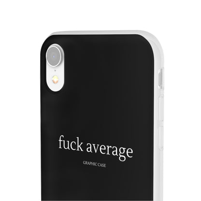 "fuck average" High Quality Phone Case