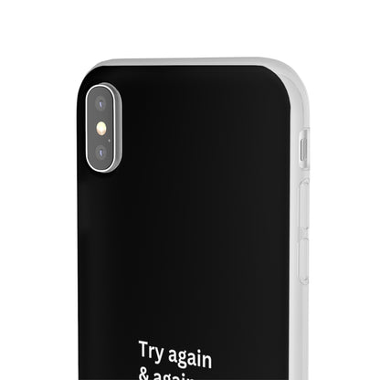 "Try again & again..." High Quality Phone Case