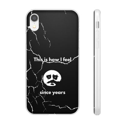 "This is how I feel since years" High Quality Phone Case