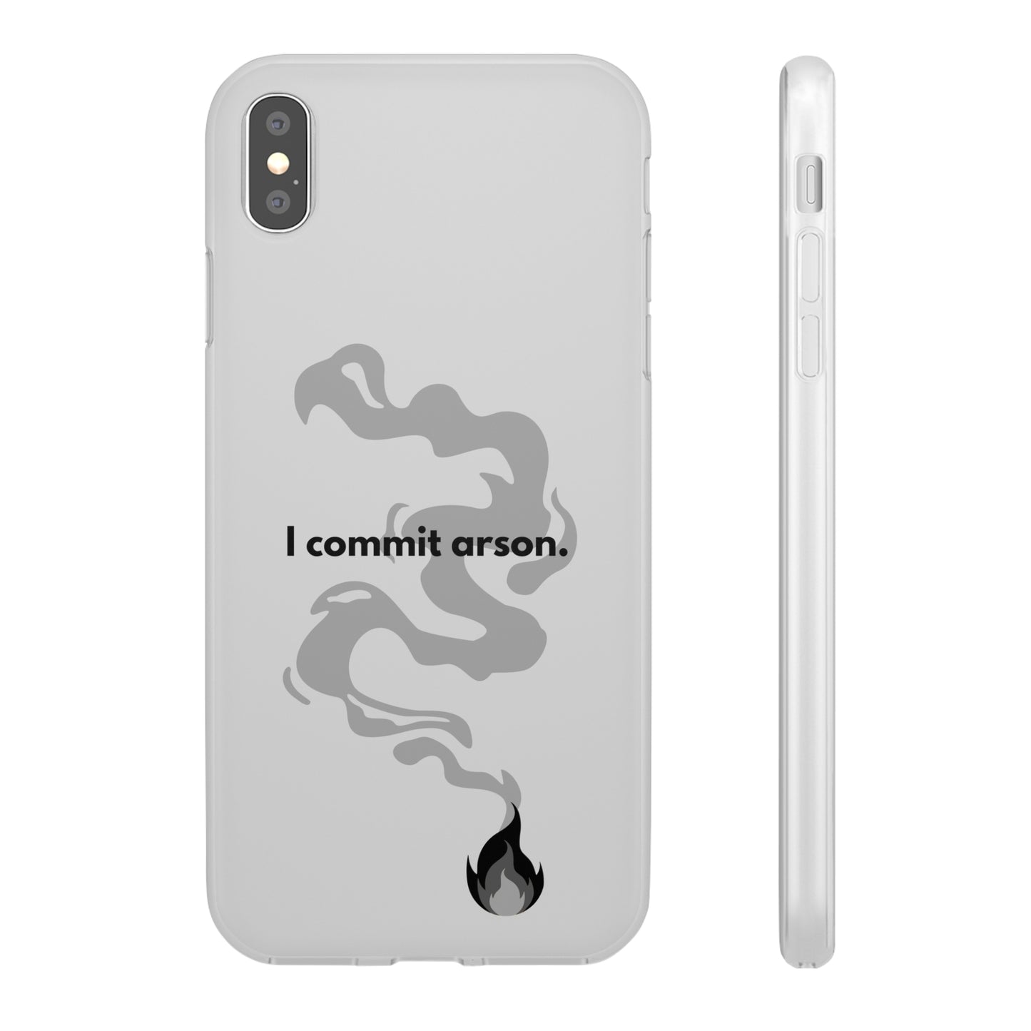 "I commit arson." High Quality Phone Case