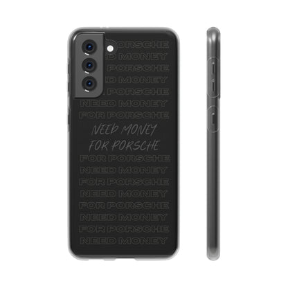 "Need money for Porsche" High Quality Phone Case