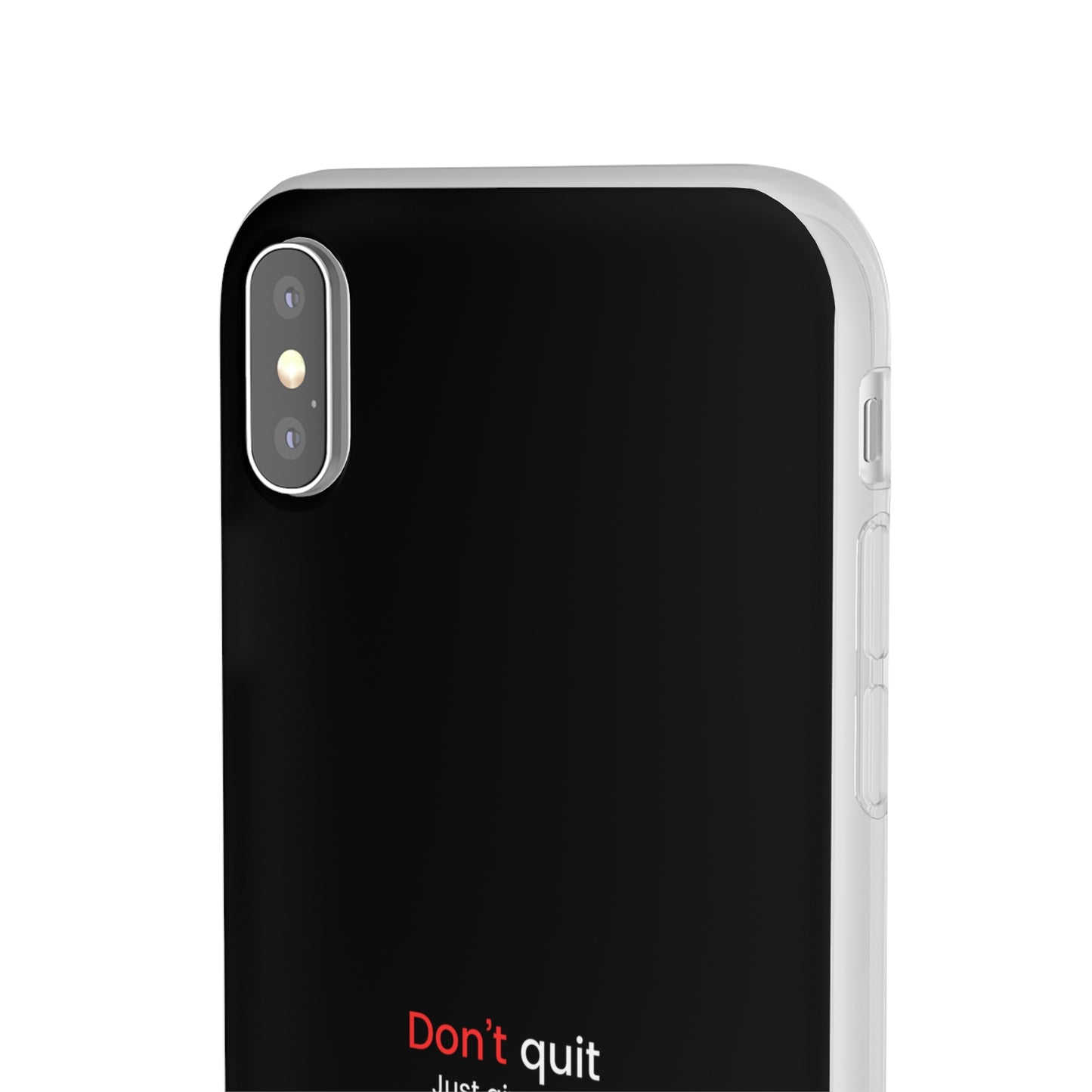 "Don't quit" High Quality Phone Case