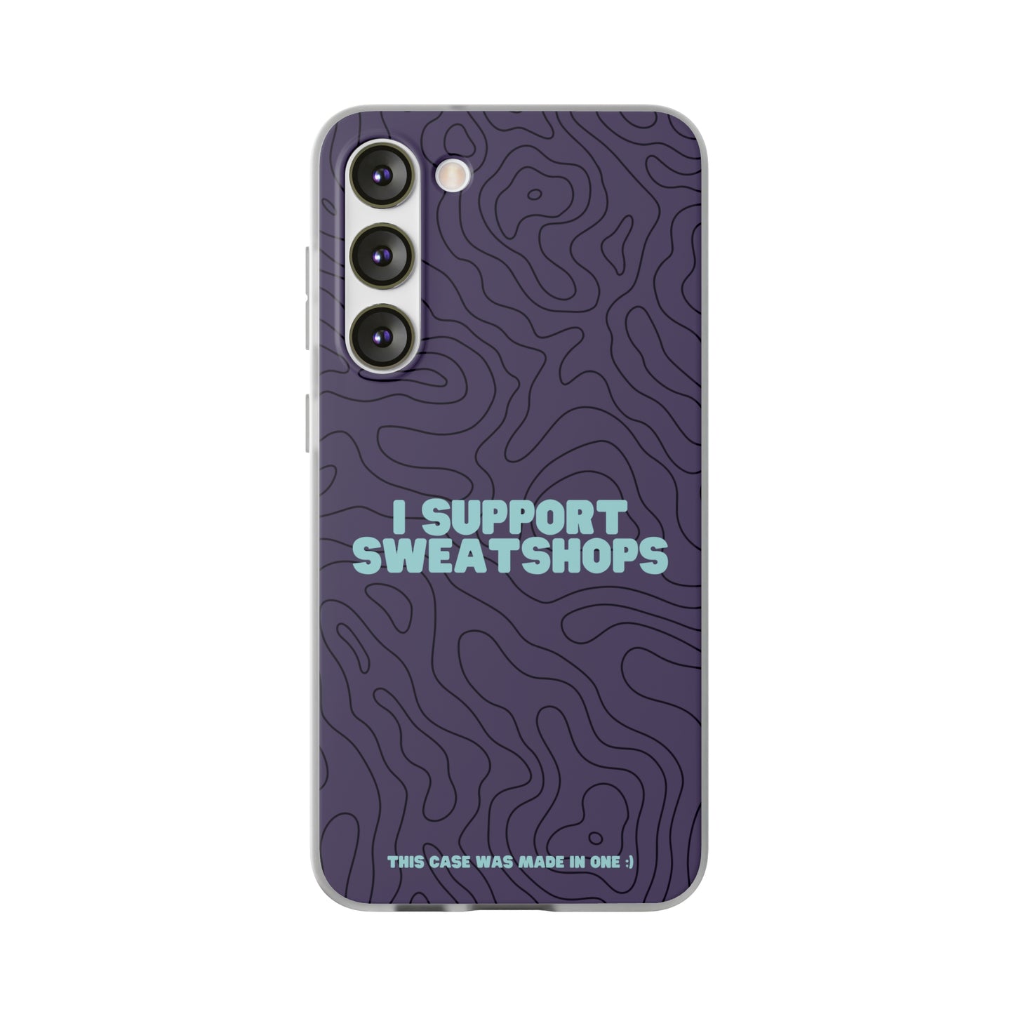 "I support sweatshops" High Quality Phone Case