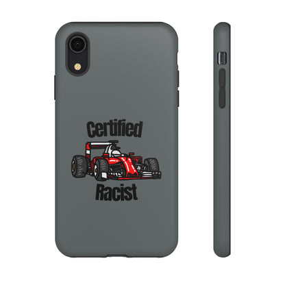 "Certified Racist" Premium Quality Phone Case