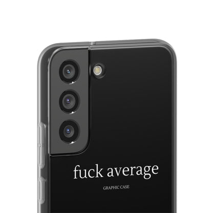 "fuck average" High Quality Phone Case