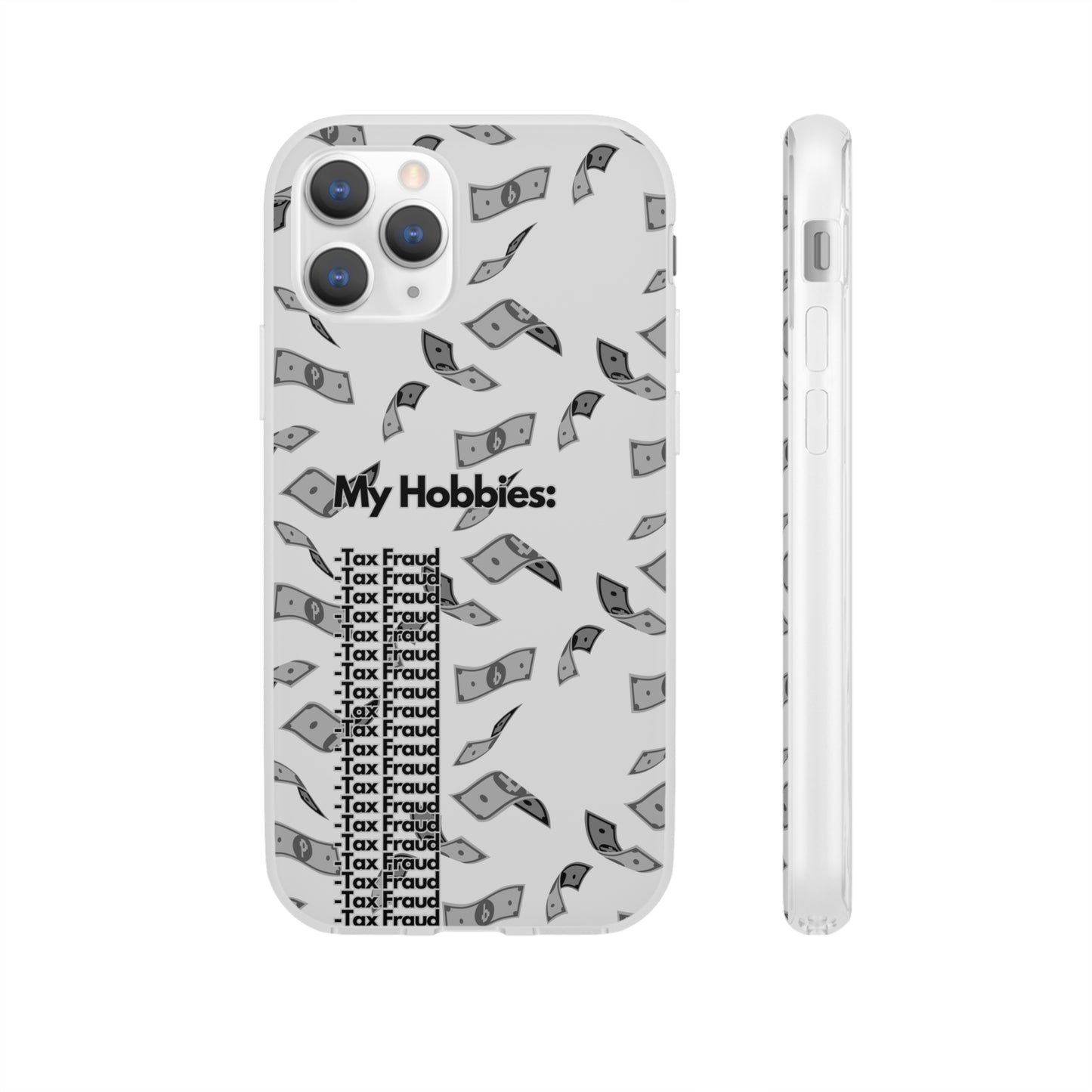 "My hobbies: -Tax Fraud Grey Version" High Quality Phone Case