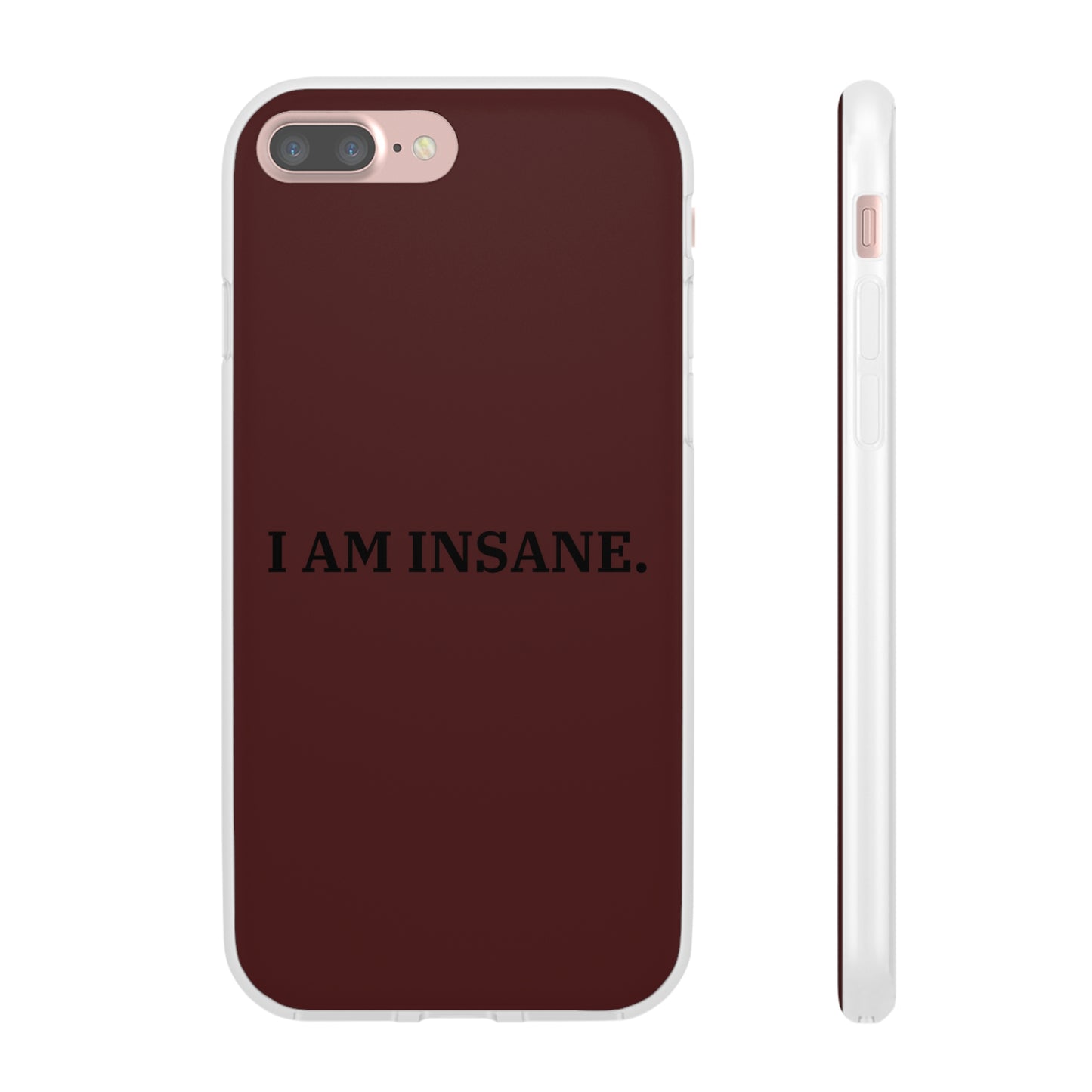 "I am Insane" High Quality Phone Case