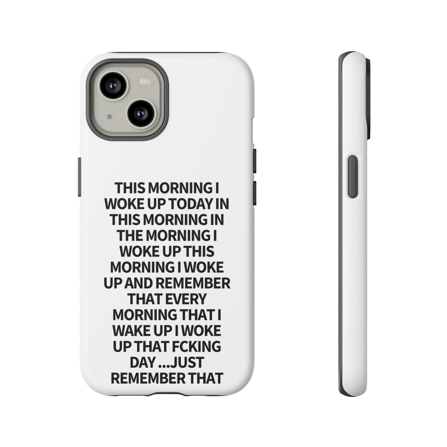 "THIS MORNING" Premium Quality Phone Case