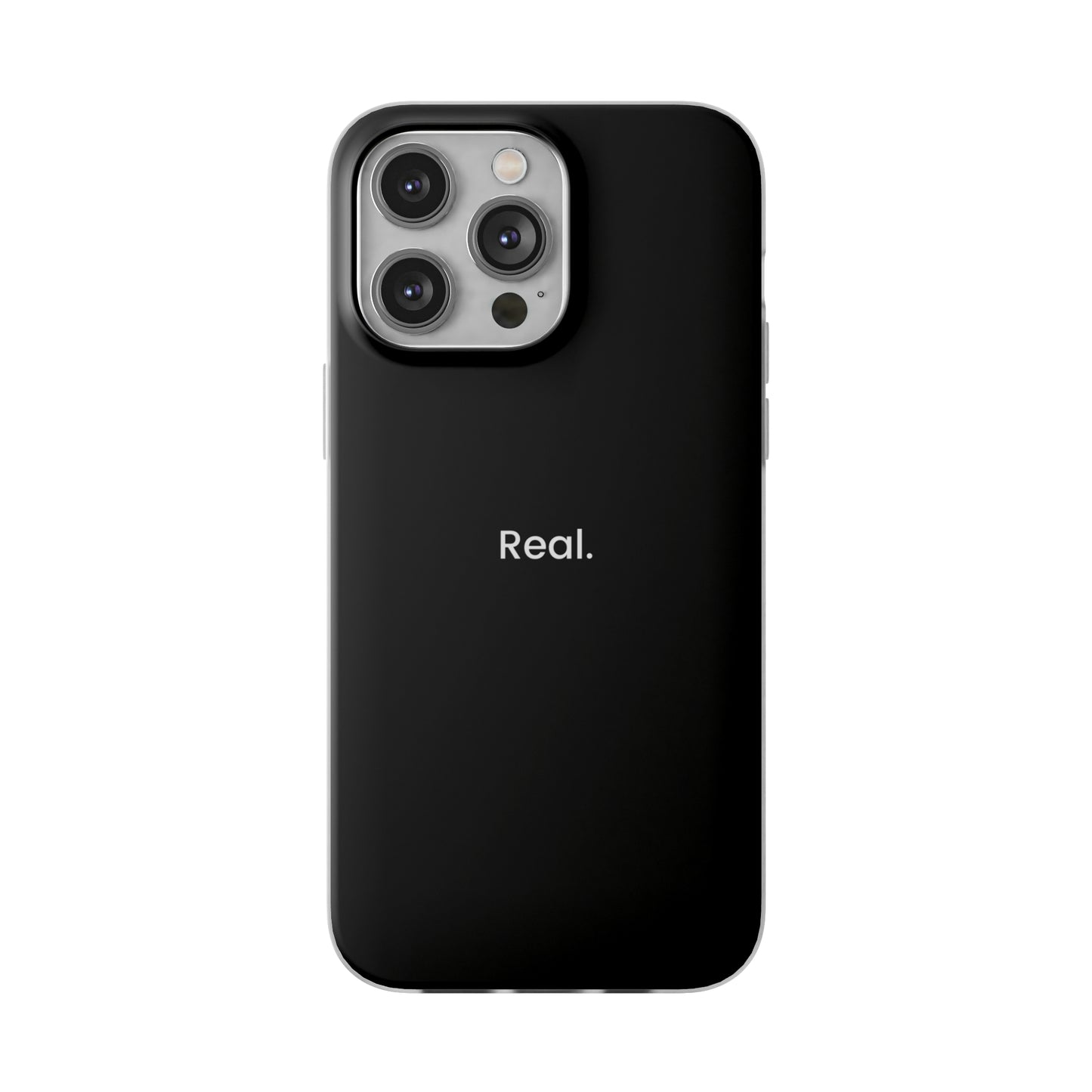 "Real." High Quality Phone Case