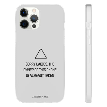 "Sorry Ladies" High Quality Phone Case