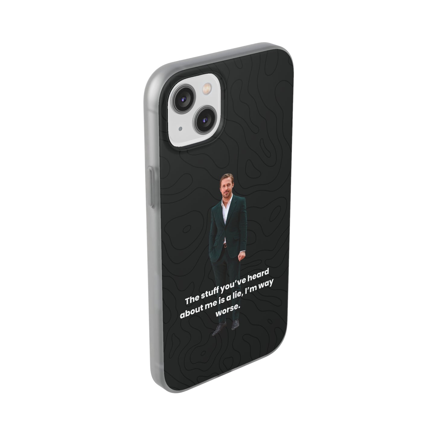 "The stuff you've heard about me..." High Quality Phone Case