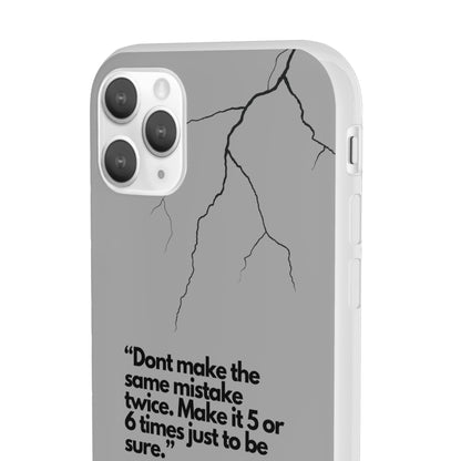 "Don't make the same mistake twice." High Quality Phone Case