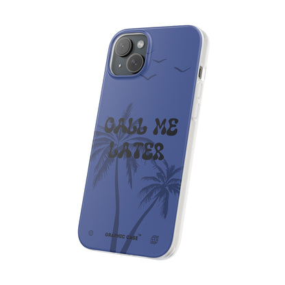 "Call me later" High Quality Phone Case