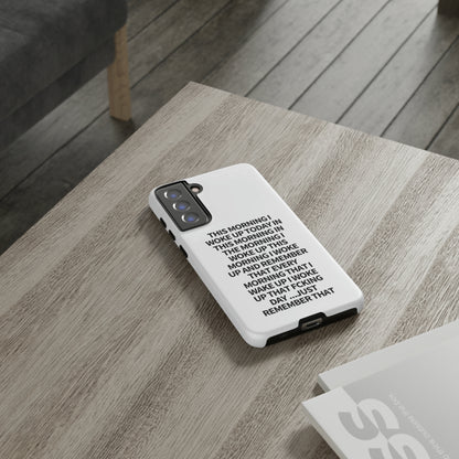 "THIS MORNING" Premium Quality Phone Case