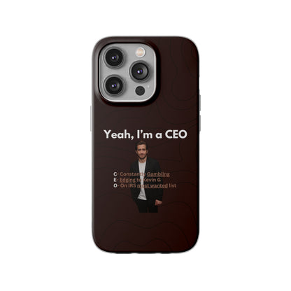 "Yeah, I'm a CEO" High Quality Phone Case