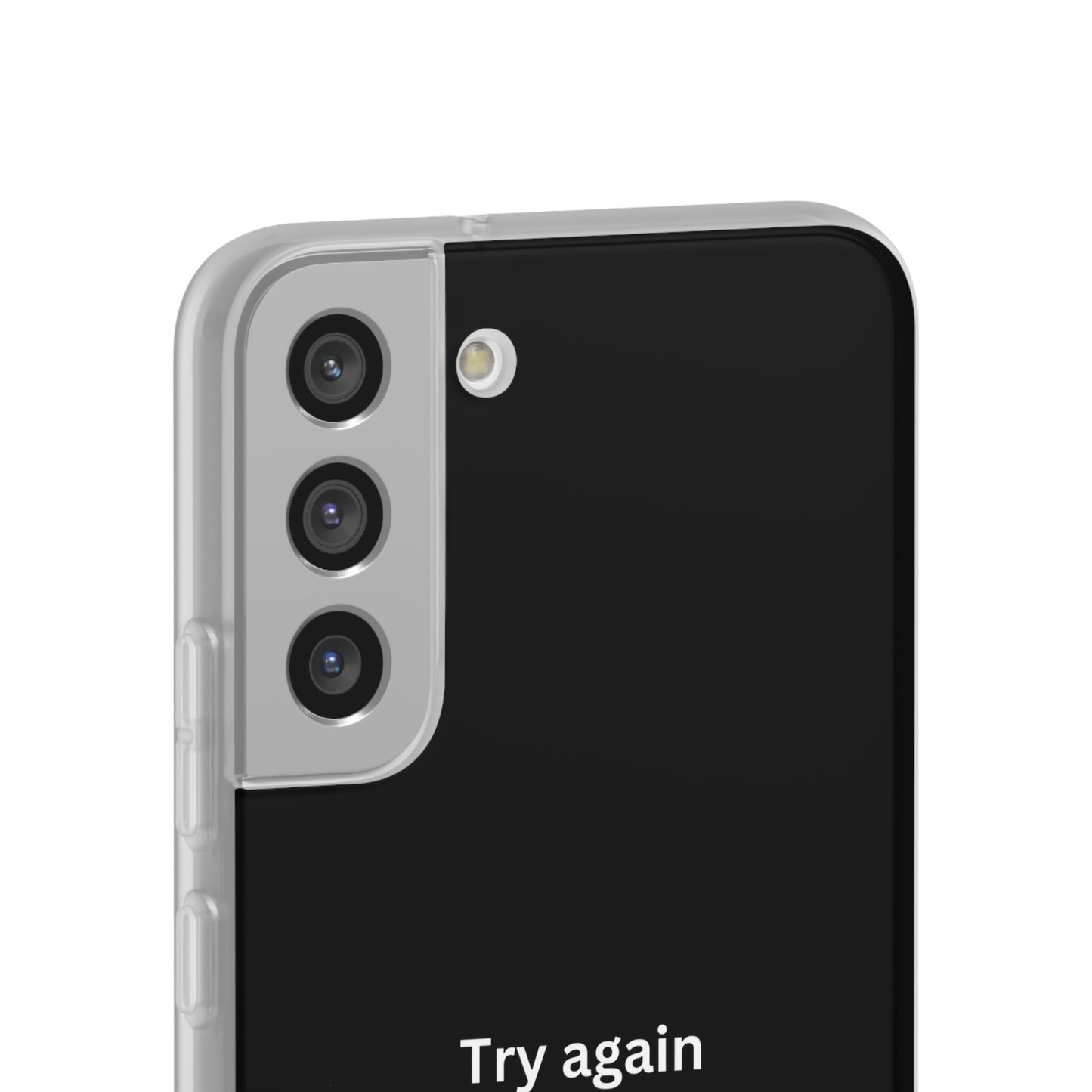 "Try again & again..." High Quality Phone Case