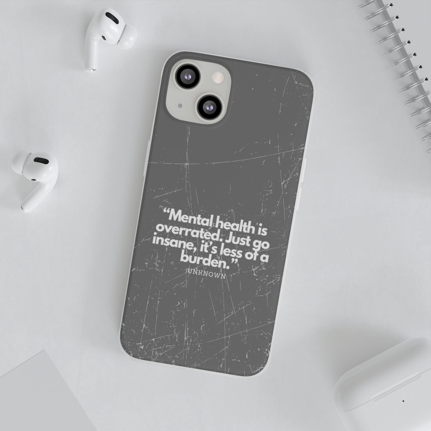 "Mental health is overrated" High Quality Phone Case