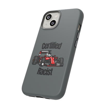 "Certified Racist" Premium Quality Phone Case