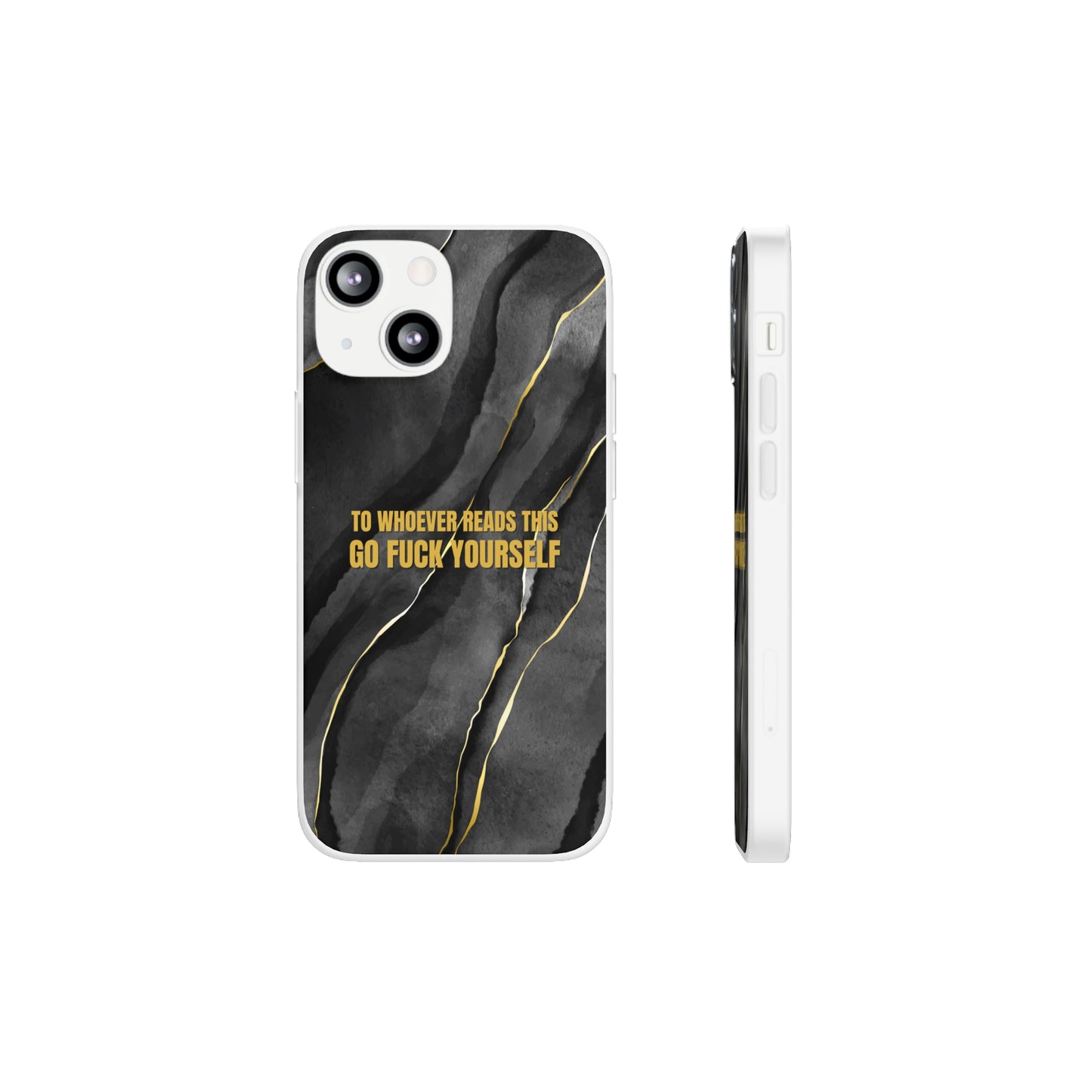 "to whoever reads this, go fuck yourself" High Quality Phone Case