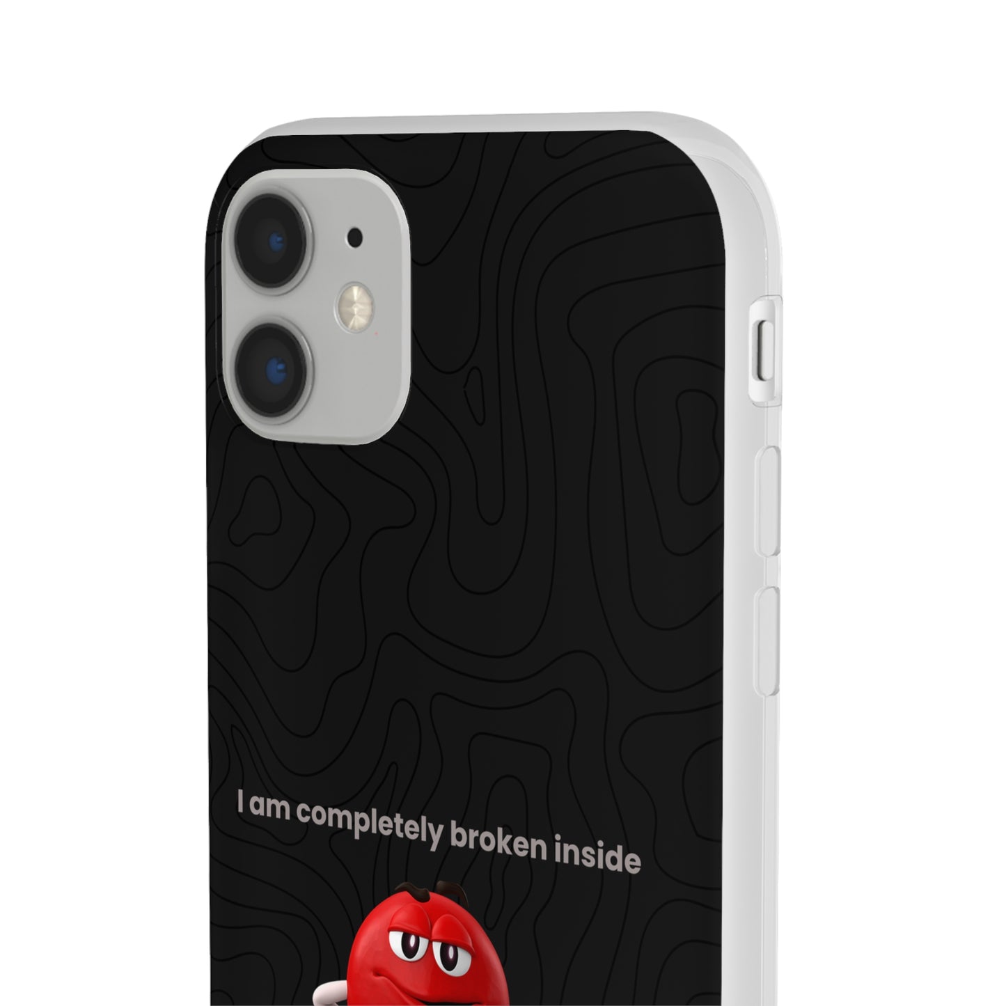 "I am completely broken inside" High Quality Phone Case