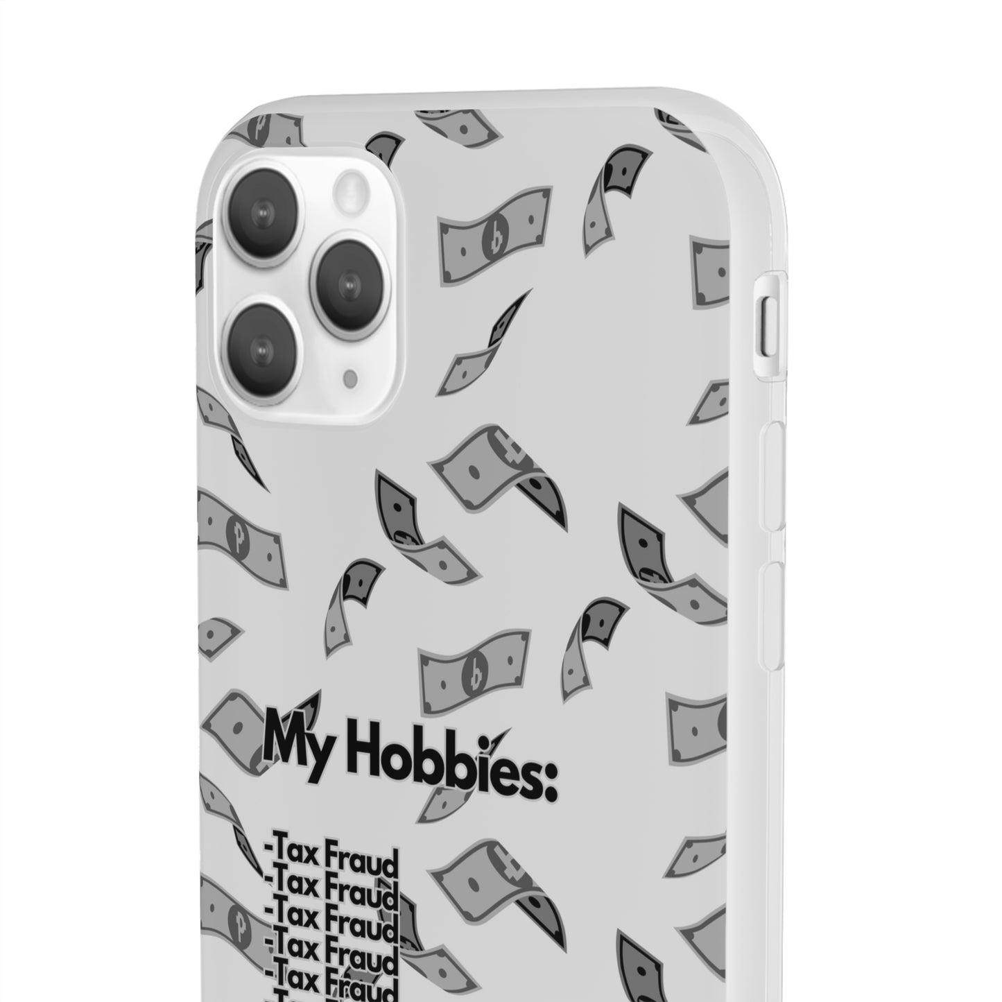 "My hobbies: -Tax Fraud Grey Version" High Quality Phone Case