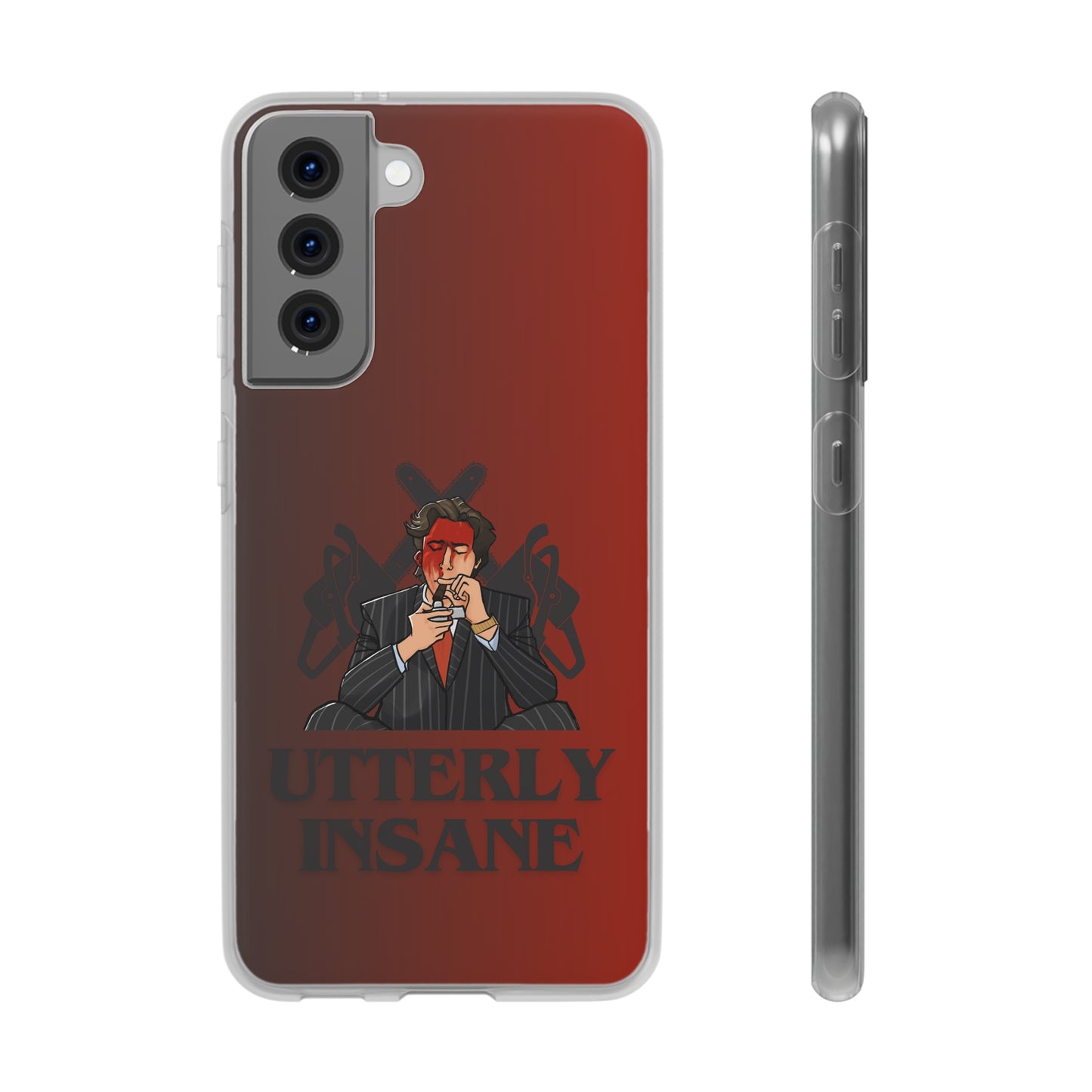 "Utterly Insane" High Quality Phone Case