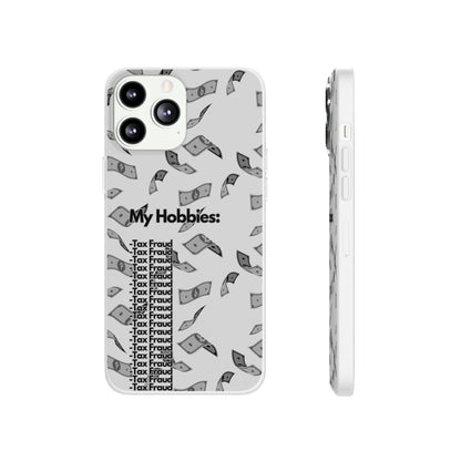 "My hobbies: -Tax Fraud Grey Version" High Quality Phone Case