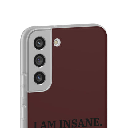 "I am Insane" High Quality Phone Case