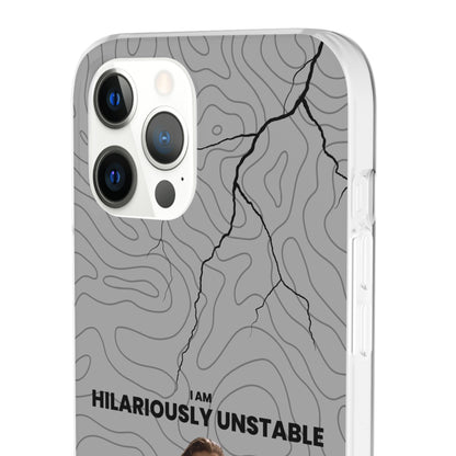 "I am hilariously unstable" High Quality Phone Case