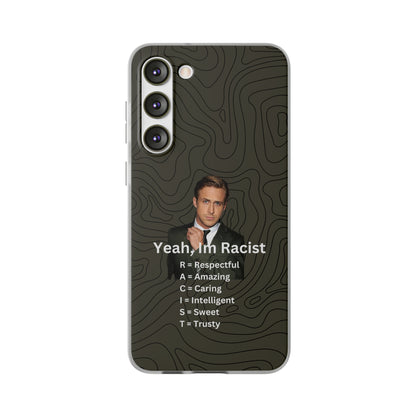 "Yeah, I'm Racist" High Quality Phone Case