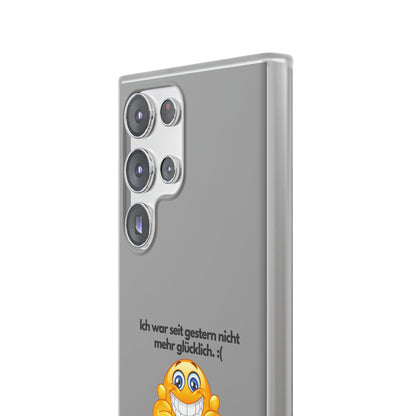 "lch war seit gestern nicht mehr glücklich" High Quality Phone Case