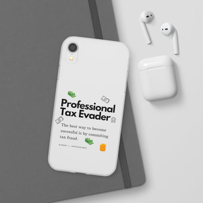 "Professional Tax Evader" High Quality Phone Case