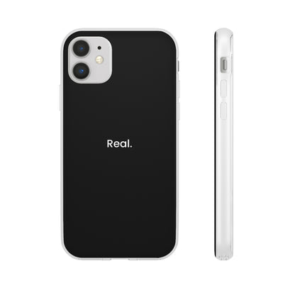 "Real." High Quality Phone Case